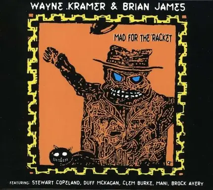 Wayne Kramer - Mad For the Racket + 2