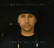 Wayne Lavallee - Trail Of Tears