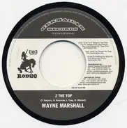 Wayne Marshall - 2 The Top