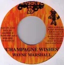 7inch Vinyl Single - Wayne Marshall - Champagne Wishes
