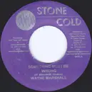 7inch Vinyl Single - Wayne Marshall - Something Must Be Wrong