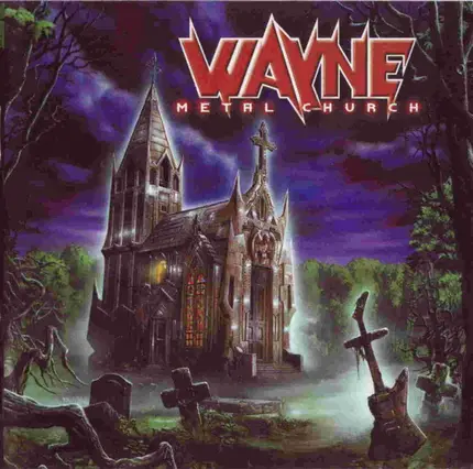 Wayne - Metal Church