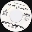 7inch Vinyl Single - Wayne Newton - At This Moment