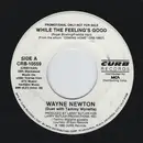 7inch Vinyl Single - Wayne Newton Duet With Tammy Wynette - While The Feeling's Good