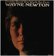 Wayne Newton - Daddy Don't You Walk So Fast