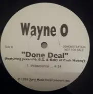 Wayne-O Featuring Juvenile , B.G. & Baby - Done Deal