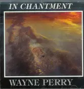 Wayne Perry - In Chantment