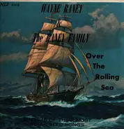 Wayne Raney & The Raney Family - Over the Rolling Sea