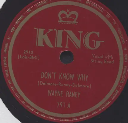 Wayne Raney - Don't Know Why / Why Don't You Haul Off And Love Me