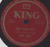 Wayne Raney - Don't Know Why / Why Don't You Haul Off And Love Me