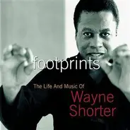 Wayne Shorter - Footprints The Life And Music Of Wayne Shorter