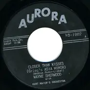 Wayne Sherwood With Kurt Maier - Closer Than Kisses