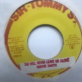 Wayne Smith - Jah Will Never Leave Us Alone / Face Reality