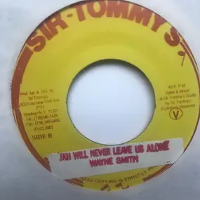 Wayne Smith - Jah Will Never Leave Us Alone / Face Reality