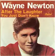 Wayne Newton - After The Laughter / You Just Don't Know