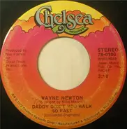 Wayne Newton - Daddy Don't You Walk So Fast / Echo Valley 2-6809