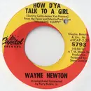 7'' - Wayne Newton - How D'Ya Talk To A Girl