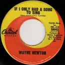 7'' - Wayne Newton - If I Only Had A Song To Sing / Sunny Day Girl