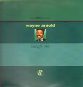 Wayne Arnold - Tough Life