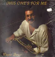 Wayne Boyer - This One's for Me