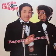 Wayne & Charlie (The Rapping Dummy) - Check It Out