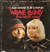 Wayne County & The Electric Chairs - Man Enough To Be A Woman
