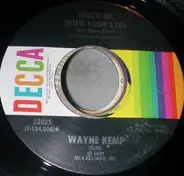 Wayne Kemp - Touch Me With Your Eyes