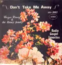 LP - Wayne Raney & The Raney Family - Don't Take Me Away - Radio Gospel Favorites