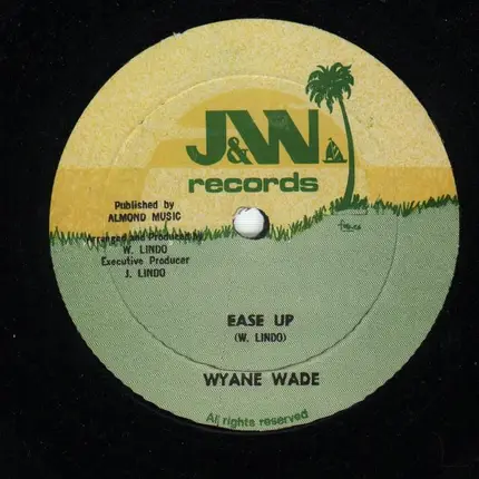 Wayne Wade - Ease Up