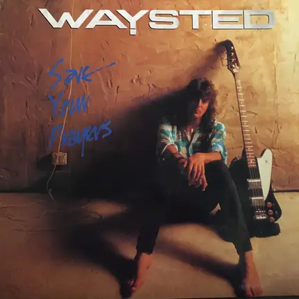 Waysted - Save Your Prayers