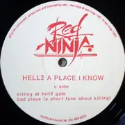 12inch Vinyl Single - WBI Red Ninja - Hellz A Place I Know