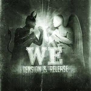 We - Tension & Release