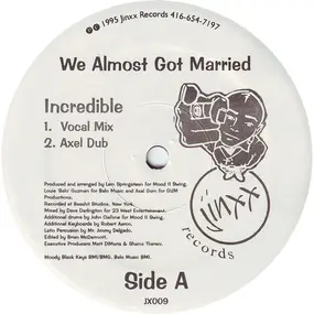 We Almost Got Married - Incredible