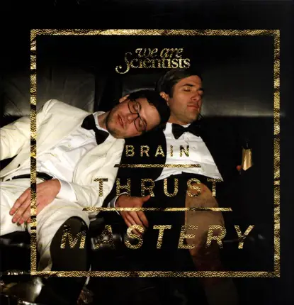 We Are Scientists - Brain Thrust Mastery