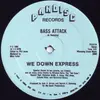 12inch Vinyl Single - We Down Express - Bass Attack - still sealed