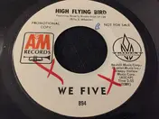 We Five - High Flying Bird / What Do I Do Now?