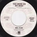 7inch Vinyl Single - We Five - You Were On My Mind / Let's Get Together