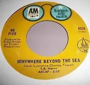 We Five - You Were On My Mind / Somewhere Beyond The Sea