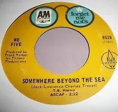 We Five - You Were On My Mind / Somewhere Beyond The Sea