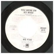 We Five - You Were On My Mind / You Let's Get Together