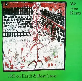 We Free Kings - Hell On Earth & Rosy Cross