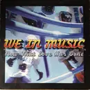 12inch Vinyl Single - We In Music - Now That Love Has Gone