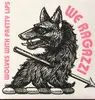 LP - We Ragazzi - Wolfs with Pretty Lips