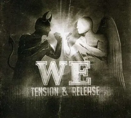 We - Tension & Release