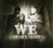 We - Tension & Release