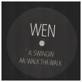 WEN - Swingin / Walk Tha Walk