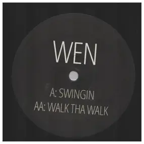 WEN - Swingin / Walk Tha Walk