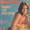 7inch Vinyl Single - Wencke Myhre - Baden Mit Und Ohne