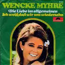 7inch Vinyl Single - Wencke Myhre - Die Liebe Im Allgemeinen