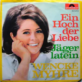 Wencke Myhre - Ein Hoch Der Liebe / Jägerlatein